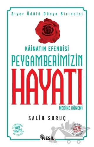 Kainatın Efendisi Peygamberimizin Hayatı Medine Dönemi 2 – Salih Suruç – Nesil Yayınları kitap kapağı