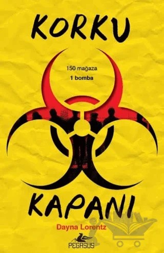 Korku Kapanı – Dayna Lorentz – Pegasus Yayınları kitap kapağı
