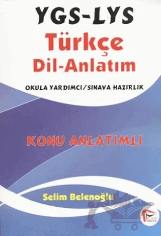 YGS - LYS Türkçe Dil Anlatım – Selim Belenoğlu – Pelikan Tıp Teknik Yayıncılık kitap kapağı