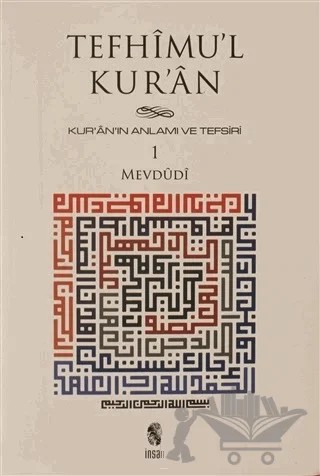 Tefhimu’l Kur’an - Kur’an’ın Anlamı ve Tefsiri (Küçük Boy) 1.Cilt – Seyyid Ebu'l-A'la el-Mevdudi – İnsan Yayınları kitap kapağı