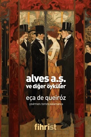 Alves A.Ş. ve Diğer Öyküler – Eça De Queiroz – Fihrist Kitap kitap kapağı