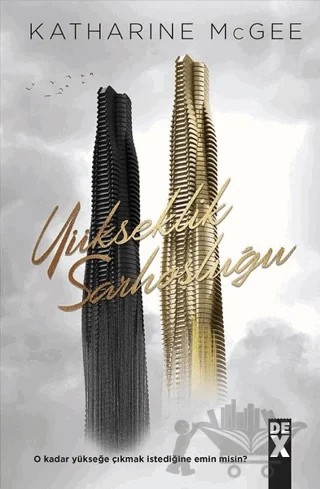 Yükseklik Sarhoşluğu – Katharine McGee – Dex Yayınevi kitap kapağı