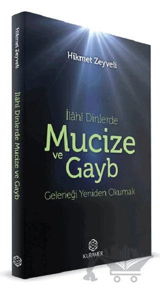 İlahi Dinlerde Mucize ve Gayb – Hikmet Zeyveli – Kuramer Yayınları kitap kapağı