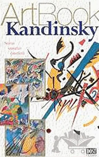 ArtBook Kandinsky – Paola Rapelli – Dost Kitabevi Yayınları kitap kapağı