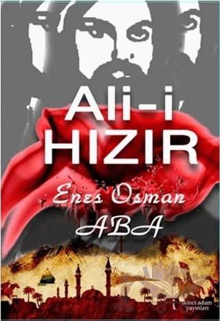 Ali-i Hızır – Enes Osman Aba – İkinci Adam Yayınları kitap kapağı