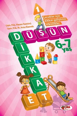 Düşün ve Dikkat Et 1 (6-7 Yaş) – Kolektif – Çilek Kitaplar kitap kapağı