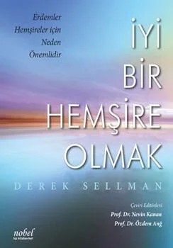 İyi Bir Hemşire Olmak – Sellman – Nobel Tıp Kitabevleri kitap kapağı
