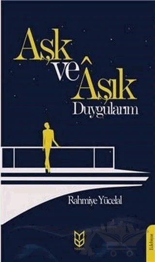 Aşk ve Aşık Duygularım – Rahmiye Yücelal – Yason Yayıncılık kitap kapağı