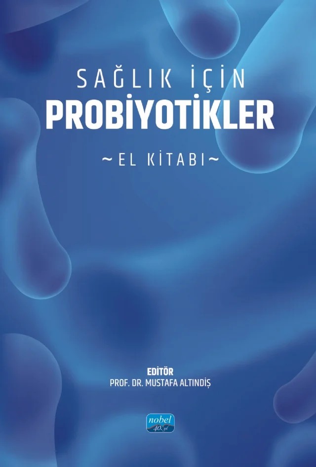 Sağlık için PROBİYOTİKLER - El Kitabı – Ahmet Tarık Eminler, Aslıhan Özdemir, Barış Mantoğlu, Duygu Öcal, Ece Tüsüz Önata, Efsun Karabudak, Elif Şeker Ekici, Elmas Pınar Kahraman Kılbaş, Emel Uzunoğlu, Ezgi Kıyıcı, Funda Tamer, Gülsüm Kaya, Hamza Göktaş, İrem Özdemir, İsmet Murat Melek, Meral Öksüz, Meryem Saban Güler, Murat Orhan Öztaş – Nobel Akademik Yayıncılık kitap kapağı
