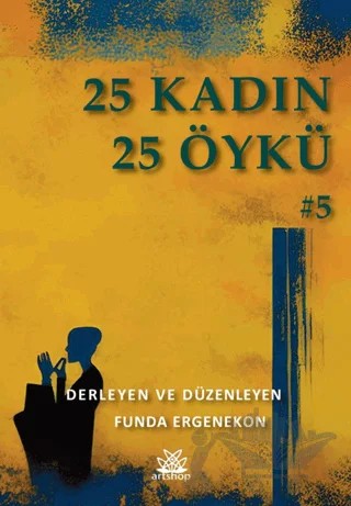 25 Kadın 25 Öykü – Kolektif – Artshop Yayıncılık kitap kapağı