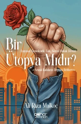 Anayasal, Demokratik, Lâik, Sosyal Hukuk Devleti Bir Ütopya Mıdır? – Ali Rıza Malkoç – Gülnar Yayınları kitap kapağı