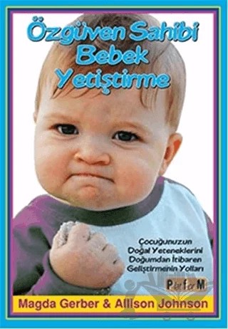 Özgüven Sahibi Bebek Yetiştirme – Allison Johnson, Magda Gerber – Platform Yayınları kitap kapağı