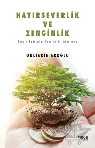 Hayırseverlik ve Zenginlik – Gültekin Eroğlu – Gece Kitaplığı kitap kapağı