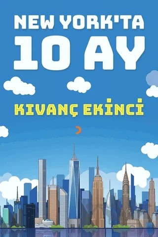 New York’ta 10 Ay – Kıvanç Ekinci – Cinius Yayınları kitap kapağı