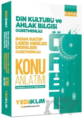 2022 ÖABT Din Kültürü ve Ahlak Bilgisi İmam Hatip Lisesi Meslek Dersleri Öğretmenliği Konu Anlatımı – Kolektif – Yediiklim Yayınları kitap kapağı