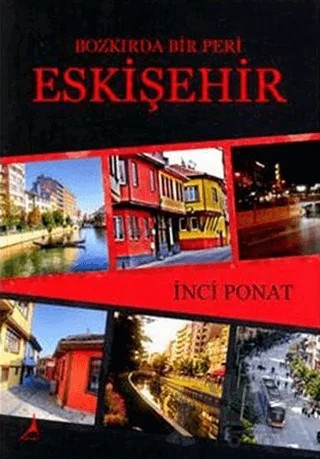 Bozkırda Bir Peri Eskişehir – İnci Ponat – Alter Yayıncılık kitap kapağı