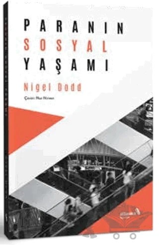Paranın Sosyal Yaşamı – Nigel Dodd – Albaraka Yayınları kitap kapağı