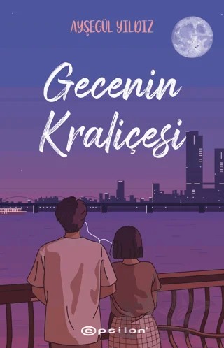 Gecenin Kraliçesi – Ayşegül Yıldız – Epsilon Yayınevi kitap kapağı