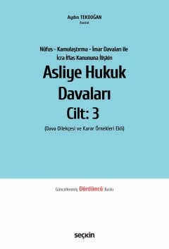 Nüfus – Kamulaştırma – İmar Davaları ile İcra İflas Kanununa İlişkinAsliye Hukuk Davaları C: 3 (Dava Dilekçesi ve Karar Örnekleri Ekli) – Aydın Tekdoğan – Seçkin Yayıncılık kitap kapağı