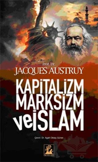 Kapitalizm Marksizm ve İslam – Jacques Austruy – İlgi Kültür Sanat Yayınları kitap kapağı