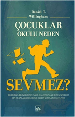 Çocuklar Okulu Neden Sevmez? – Daniel T. Willingham – İthaki Yayınları kitap kapağı
