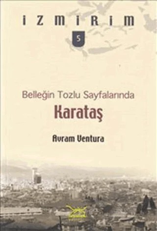 Belleğin Tozlu Sayfalarında Karataş – Avram Ventura – Heyamola Yayınları kitap kapağı