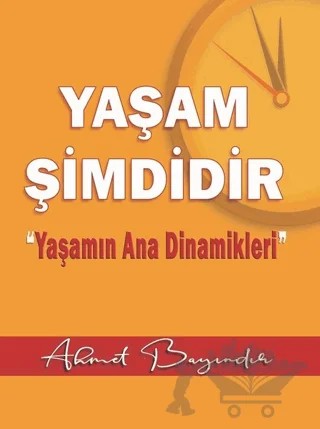 Yaşam Şimdidir – Ahmet Bayındır – Ayata Kitap kitap kapağı