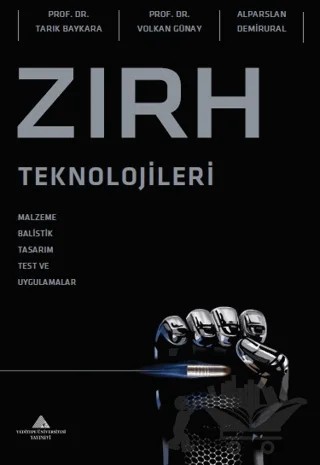 Zırh Teknolojileri – Alparslan Demirural, Tarık Baykara, Volkan Günay – Yeditepe Üniversitesi Yayınevi kitap kapağı