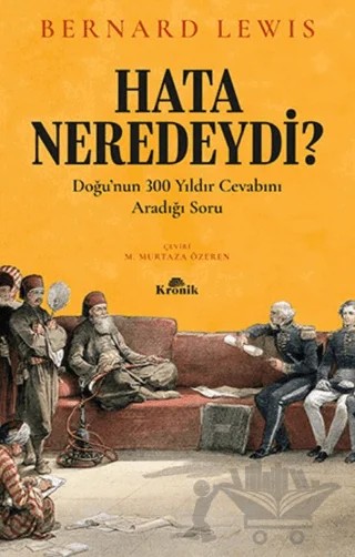 Hata Neredeydi? – Bernard Lewis – Kronik Kitap kitap kapağı