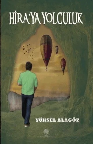 Hira’ya Yolculuk – Yüksel Alagöz – Platanus Publishing kitap kapağı