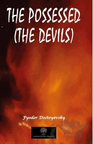 The Possessed (The Devils) – Fyodor Mihayloviç Dostoyevski – Platanus Publishing kitap kapağı