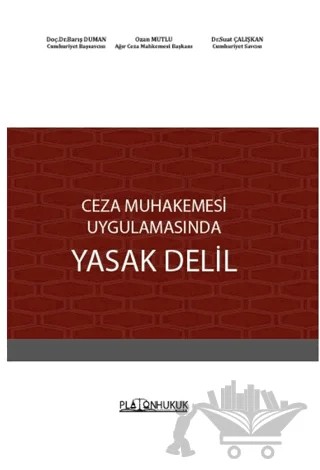 Ceza Muhakemesi Uygulamasında Yasak Delil – Barış Duman, Ozan Mutlu, Suat Çalışkan – Platon Hukuk kitap kapağı