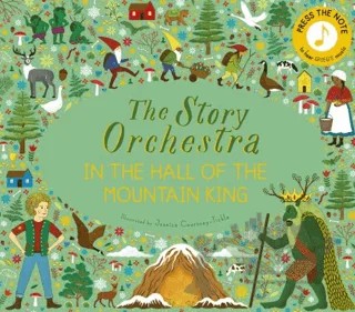 The Story Orchestra: In the Hall of the Mountain King – Jessica Courtney Tickle – FRANCES LINCOLN kitap kapağı