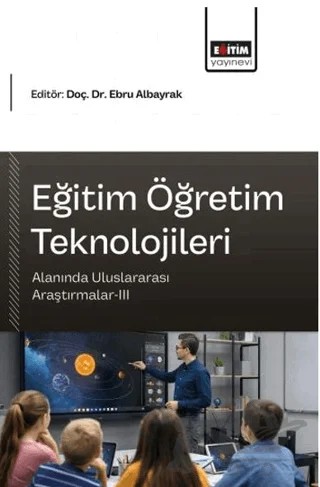 Eğitim Öğretim Teknolojileri Alanında Uluslararası Araştırmalar - 3 – Eğitim Yayınevi - Bilimsel Eserler kitap kapağı