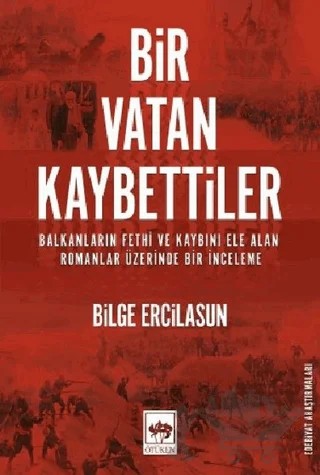 Bir Vatan Kaybettiler – Bilge Ercilasun – Ötüken Neşriyat kitap kapağı
