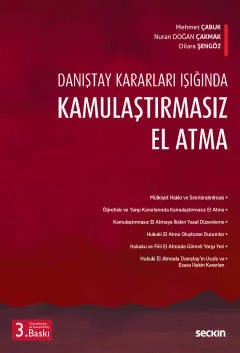 Danıştay Kararları IşığındaKamulaştırmasız El Atma – Mehmet Çabuk, Nuran Doğan Çakmak, Dilara Şengöz – Seçkin Yayıncılık kitap kapağı