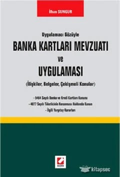 Banka Kartları Mevzuatı ve Uygulaması – İlhan Sungur – Seçkin Yayıncılık kitap kapağı