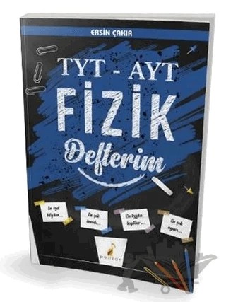 2021 TYT - AYT Fizik Defterim – Ersin Çakır – Pelikan Tıp Teknik Yayıncılık kitap kapağı