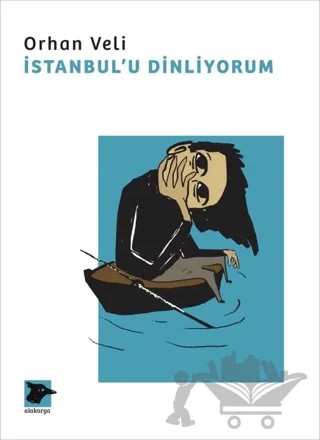 İstanbul’u Dinliyorum – Orhan Veli Kanık – Alakarga Sanat Yayınları kitap kapağı