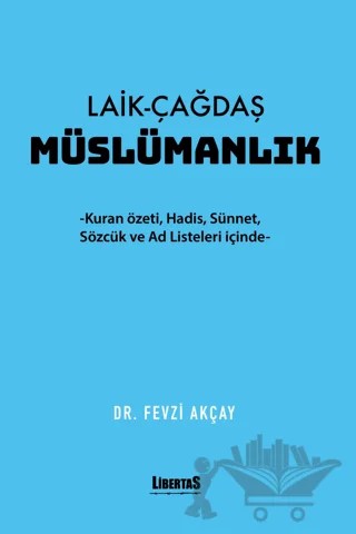Laik-Çağdaş Müslümanlık – Fevzi Akçay – Libertas kitap kapağı