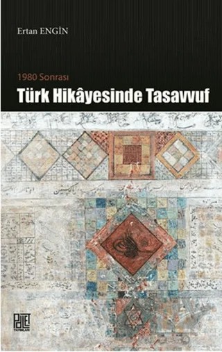 1980 Sonrası Türk Hikayesinde Tasavvuf – Ertan Engin – Palet Yayınları kitap kapağı