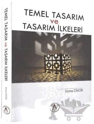 Temel Tasarım ve Tasarım İlkeleri – Esma Civcir – Akademisyen Kitabevi kitap kapağı