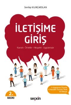İletişime Giriş Kavram – Örnekler – Hikayeler – Uygulamalar – Sevilay Kılınçarslan – Seçkin Yayıncılık kitap kapağı