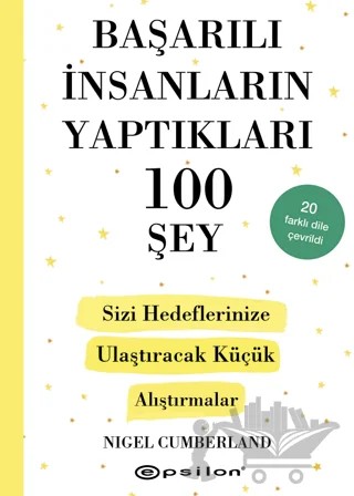 Başarılı İnsanların Yaptıkları 100 Şey – Nigel Cumberland – Epsilon Yayınevi kitap kapağı