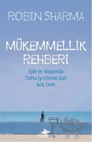 Mükemmellik Rehberi – Robin Sharma – Pegasus Yayınları kitap kapağı