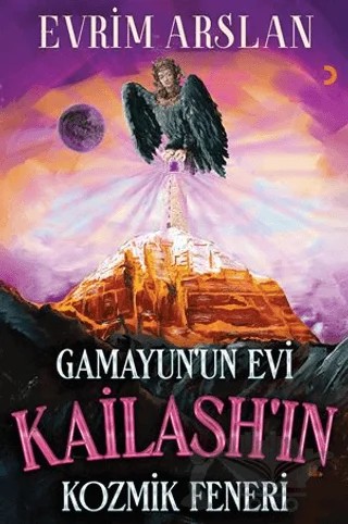Gamayun’un Evi Kailash’in Kozmik Feneri – Evrim Arslan – Cinius Yayınları kitap kapağı