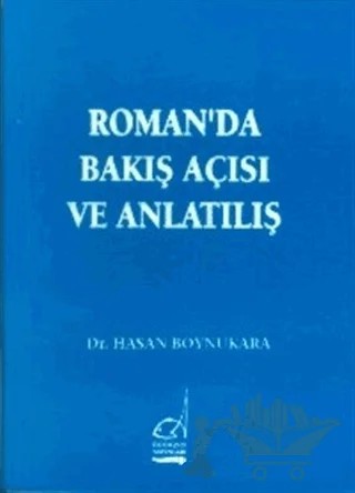 Roman’da Bakış Açısı ve Anlatılış – Hasan Boynukara – Boğaziçi Yayınları kitap kapağı