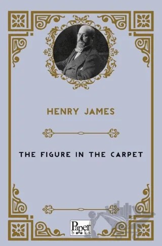 The Figure in the Carpet – Henry James – Paper Books kitap kapağı