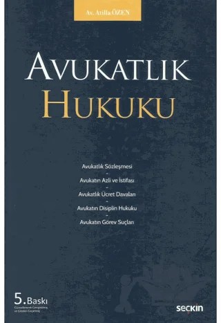 Avukatlık Hukuku – Atilla Özen – Seçkin Yayıncılık kitap kapağı