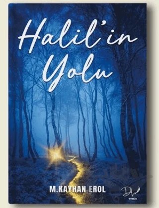 Halil’in Yolu – M.Kayhan Erol – Dls Yayınları kitap kapağı